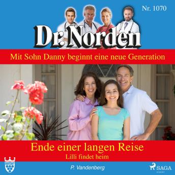 [German] - Ende einer langen Reise. Lilli findet heim - Dr. Norden 1070 (Ungekürzt)