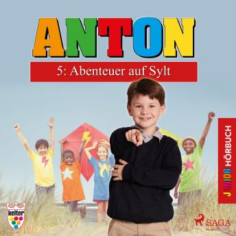 [German] - Anton, 5: Abenteuer auf Sylt (Ungekürzt)