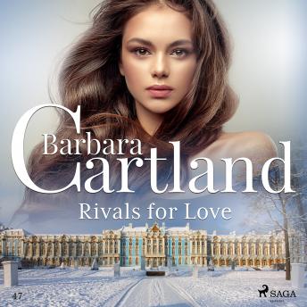Rivals for Love (Barbara Cartland’s Pink Collection 47)