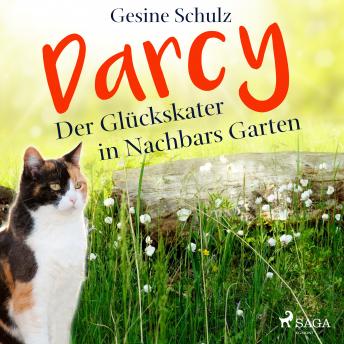 [German] - Darcy - Der Glückskater in Nachbars Garten