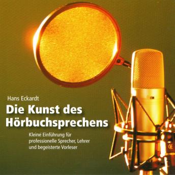 [German] - Die Kunst des Hörbuchsprechens (Ungekürzt)
