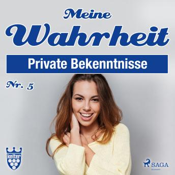 [German] - Meine Wahrheit, Private Bekenntnisse 5