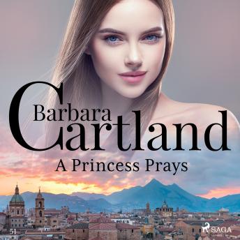A Princess Prays (Barbara Cartland’s Pink Collection 51)