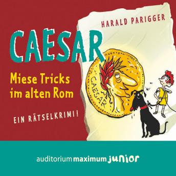 [German] - Caesar - miese Tricks im alten Rom. Ein Rätselkrimi