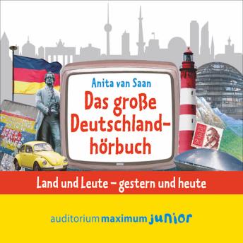 [German] - Das große Deutschlandhörbuch (Ungekürzt)