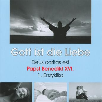 [German] - Deus caritas est - Gott ist die Liebe (Ungekürzt)