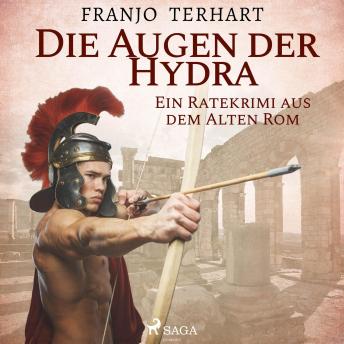 [German] - Die Augen der Hydra - Ein Ratekrimi aus dem Alten Rom (Ungekürzt)