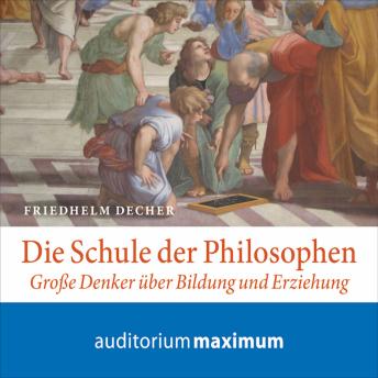 [German] - Die Schule der Philosophen (Ungekürzt)