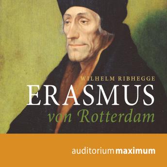 [German] - Erasmus von Rotterdam (Ungekürzt)