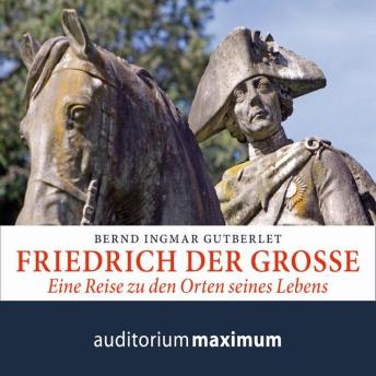 [German] - Friedrich der Große (Ungekürzt)