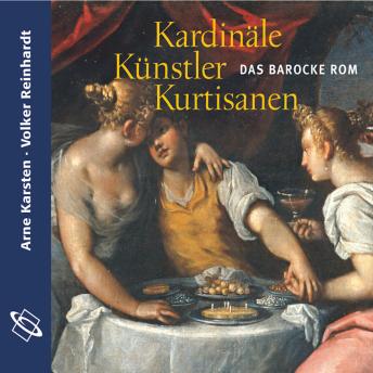 [German] - Kardinäle, Künstler, Kurtisanen (Ungekürzt)