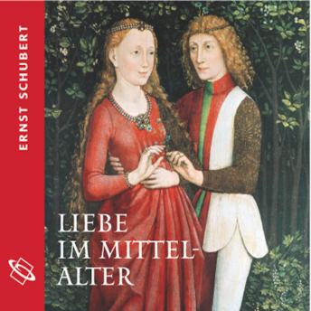 [German] - Liebe im Mittelalter (Ungekürzt)