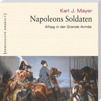[German] - Napoleons Soldaten (Ungekürzt)