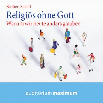 [German] - Religiös ohne Gott (Ungekürzt)