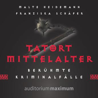 [German] - Tatort Mittelalter (Ungekürzt)
