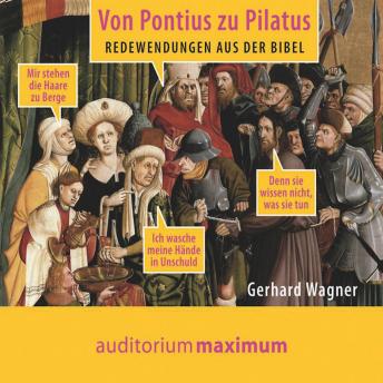 [German] - Von Pontius zu Pilatus (Ungekürzt)