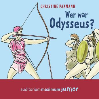 [German] - Wer war Odysseus? (Ungekürzt)