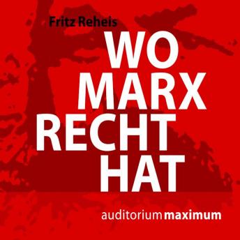 Download Wo Marx Recht hat (Ungekürzt) by Fritz Reheis