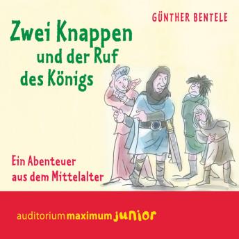 [German] - Zwei Knappen und der Ruf des Königs - Ein Abenteuer aus dem Mittelalter