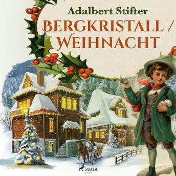 [German] - Bergkristall / Weihnacht (Ungekürzt)