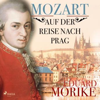 [German] - Mozart auf der Reise nach Prag (Ungekürzt)