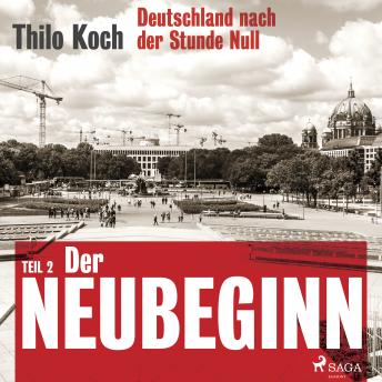 [German] - Deutschland nach der Stunde Null Teil 2 – Der Neubeginn