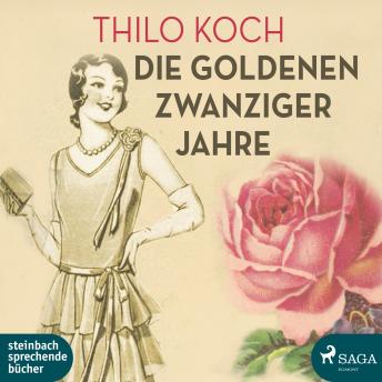 [German] - Die goldenen Zwanziger Jahre (Ungekürzt)