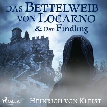 [German] - Das Bettelweib von Locarno / Der Findling (Ungekürzt)
