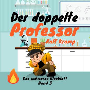 [German] - Der doppelte Professor - Das schwarze Kleeblatt, Band 3 (Ungekürzt)