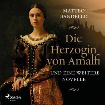 [German] - Die Herzogin von Amalfi und eine weitere Novelle (Ungekürzt)