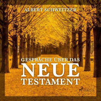 [German] - Gespräche über das Neue Testament (Ungekürzt)