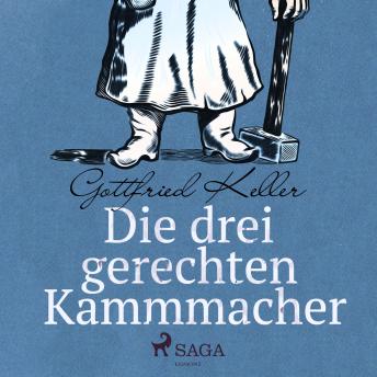 [German] - Die drei gerechten Kammmacher (Ungekürzt)