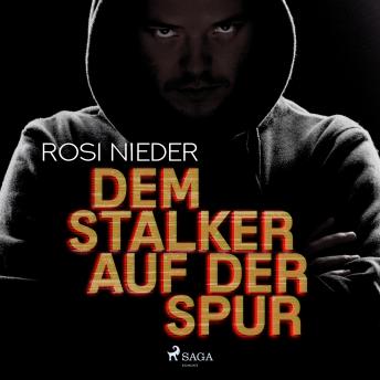 [German] - Dem Stalker auf der Spur - Kriminalroman (Ungekürzt)