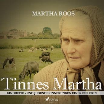 [German] - Tinnes Martha - Kindheits- und Jugenderinnerungen einer Eiflerin (Ungekürzt)