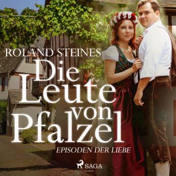 [German] - Die Leute von Pfalzel - Episoden der Liebe (Ungekürzt)
