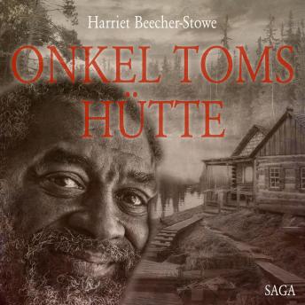 Onkel Toms Hütte (Ungekürzt), Audio book by Harriet Beecher-Stowe