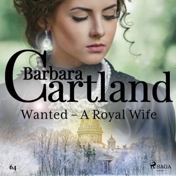 Wanted - A Royal Wife (Barbara Cartland’s Pink Collection 64)