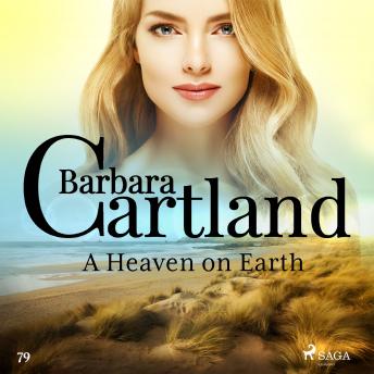 A Heaven on Earth (Barbara Cartland's Pink Collection 79)