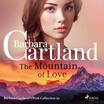 The Mountain of Love (Barbara Cartland's Pink Collection 93)