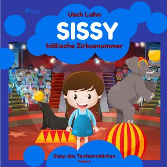[German] - Sissys höllische Zirkusnummer: Sissy, das Teufelsmädchen. Folge 6