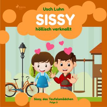 [German] - Sissy - höllisch verknallt: Sissy, das Teufelsmädchen. Folge 3