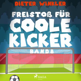 [German] - Freistoß für Coole Kicker - Band 8