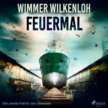 [German] - Feuermal - Der zweite Fall für Jan Swensen (Ungekürzt)