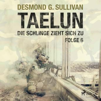 [German] - Taelun, Folge 6: Die Schlinge zieht sich zu (Ungekürzt)