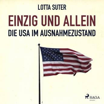 [German] - Einzig und allein - Die USA im Ausnahmezustand (Ungekürzt)
