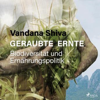 [German] - Geraubte Ernte - Biodiversität und Ernährungspolitik (Ungekürzt)