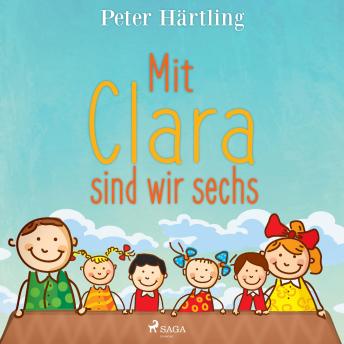 [German] - Mit Clara sind wir sechs (Ungekürzt)