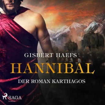 [German] - Hannibal - Der Roman Karthagos (Ungekürzt)