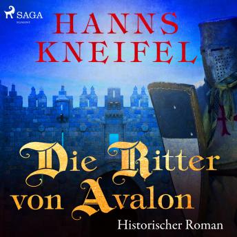 [German] - Die Ritter von Avalon - Historischer Roman (Ungekürzt)