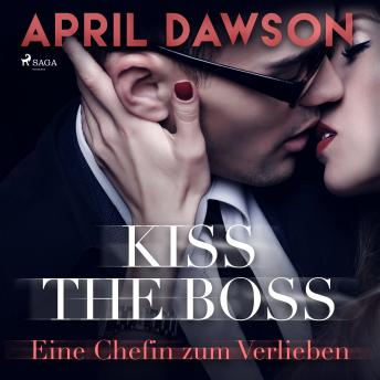 [German] - Kiss the Boss - Eine Chefin zum Verlieben (Boss-Reihe, Band 4)